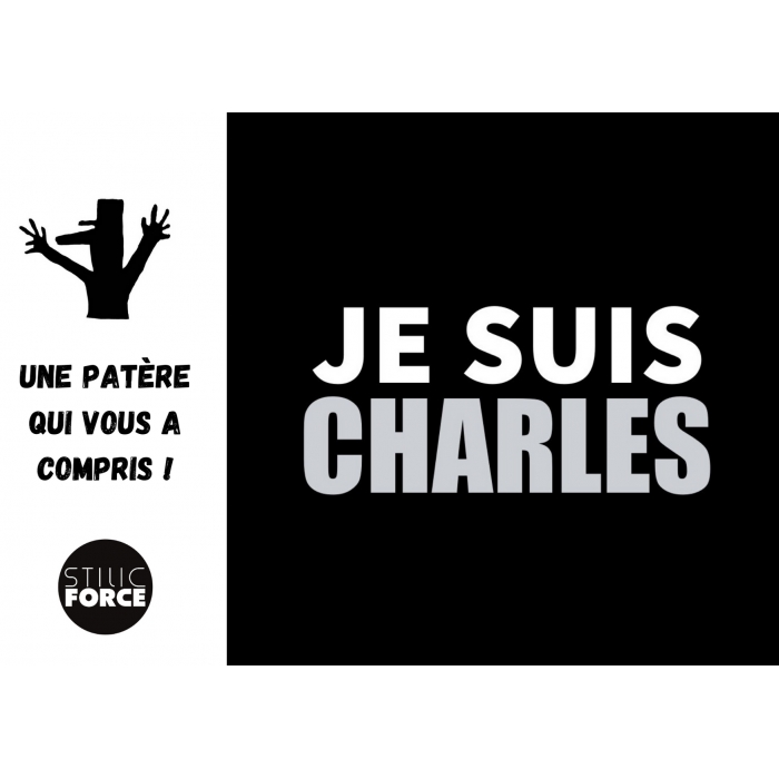 JE SUIS CHARLES By Stilic Force So French